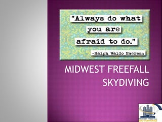MIDWEST FREEFALL
SKYDIVING
 