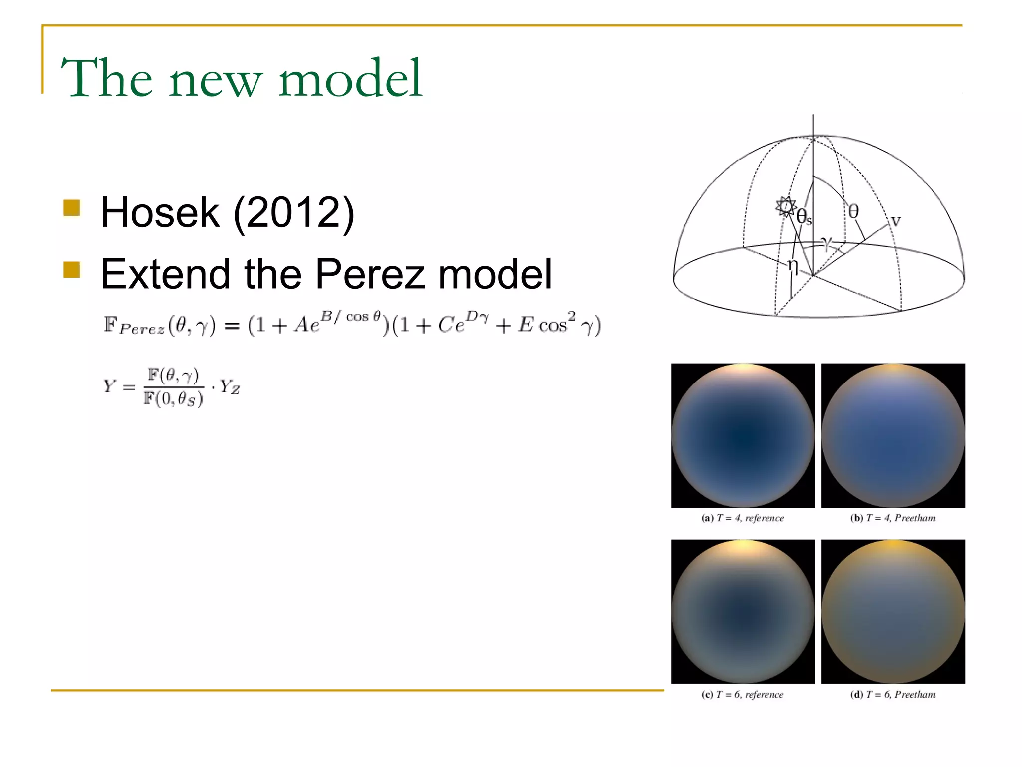 The new model

   Hosek (2012)
   Extend the Perez model
 