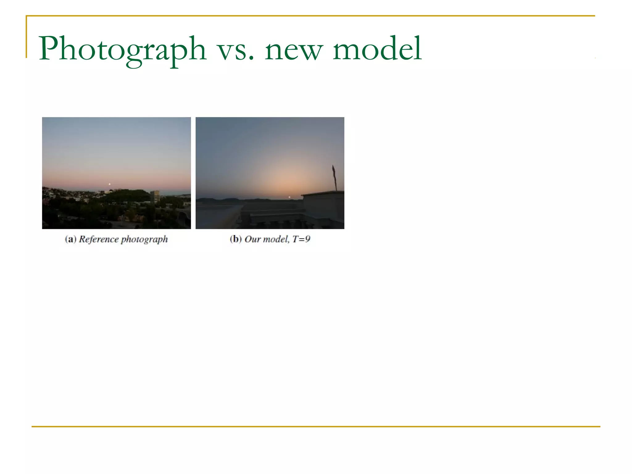 Photograph vs. new model
 