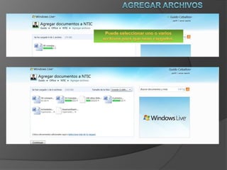Agregar archivosPuede seleccionar uno o varios archivos para que sean cargados.