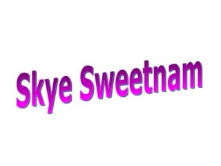Skye Sweetnam 