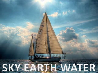 SKY EARTH WATER 