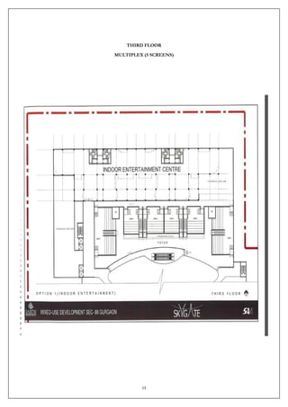 13
THIRD FLOOR
MULTIPLEX (5 SCREENS)
 