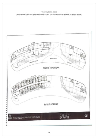 14
FOURTH & FIFTH FLOOR
(ROOF TOP BAR, LANDSCAPED AREA, RESTAURANT AND FEW RESIDENTIAL UNITS ON FIFTH FLOOR)
 