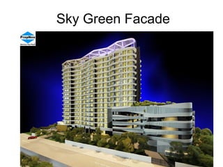 Sky Green Facade
 