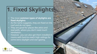 SKYLIGHT -A skylight is a window installed on the roof of a building ...