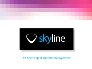 The next step in content management
 