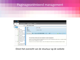 Paginageoriënteerd management




Direct het overzicht van de structuur op de website
 
