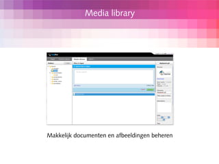 Media library




Makkelijk documenten en afbeeldingen beheren
 