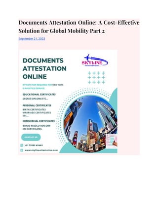 Documents Attestation Online: A Cost-Effective
Solution for Global Mobility Part 2
September 21, 2023
 