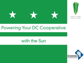 Powering Your DC Cooperative
with the Sun
 