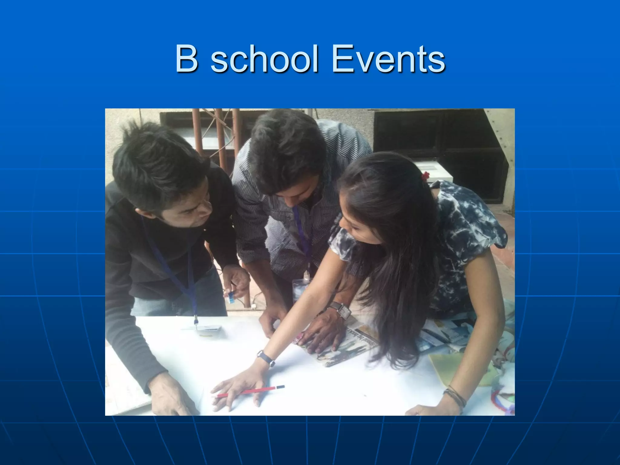 B school Events
 