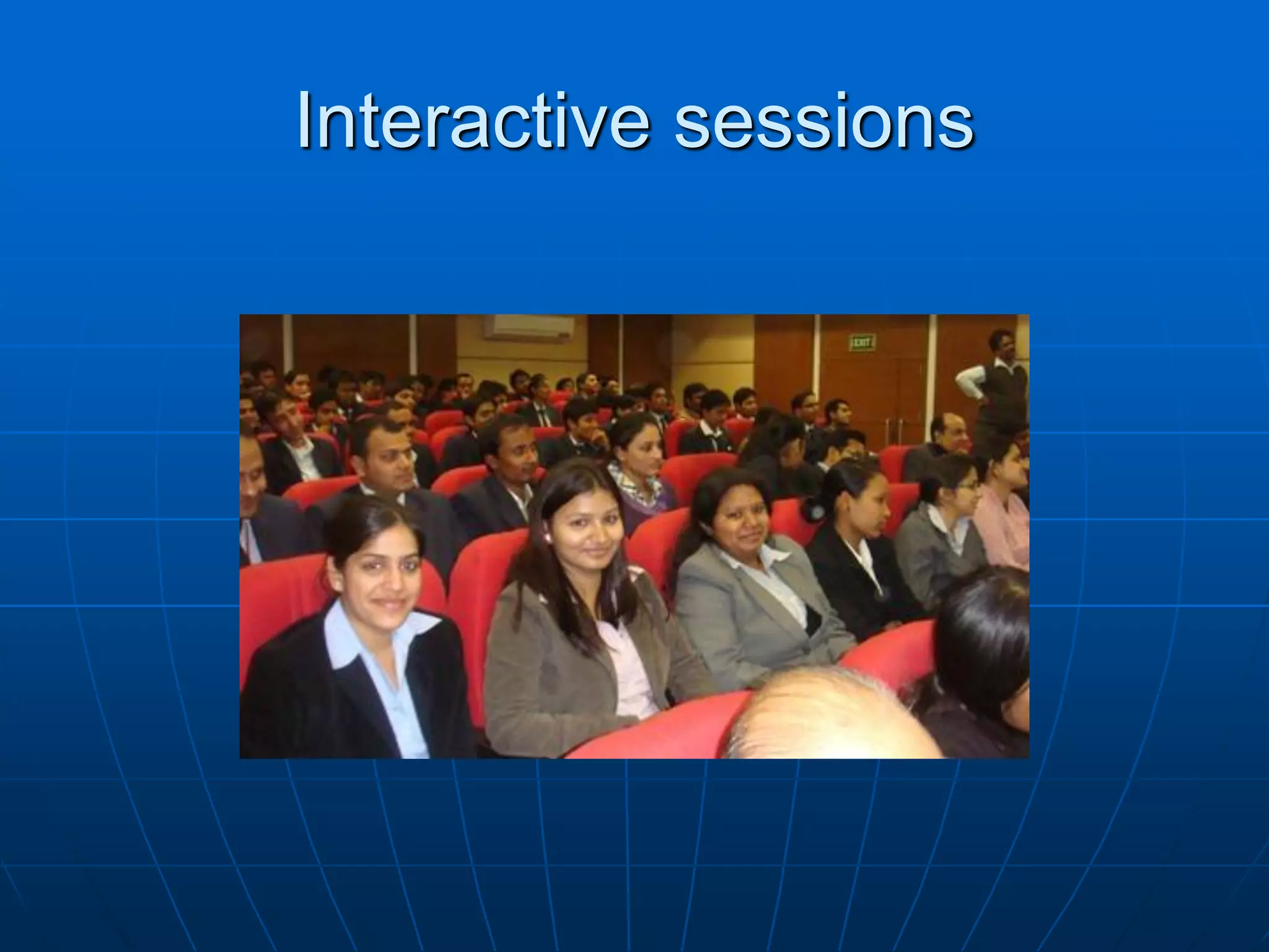 Interactive sessions
 