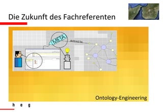 Die Zukunft des Fachreferenten Ontology-Engineering 