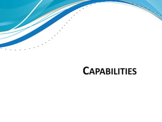 CAPABILITIES
 