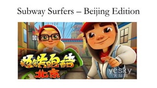 Subway Surfers Beijing 2014! 