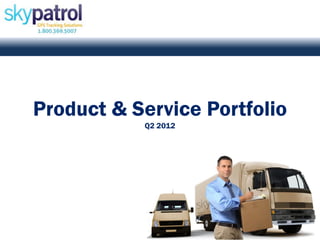 Product & Service Portfolio
           Q2 2012
 