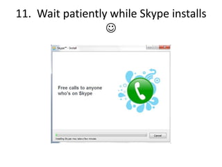 10.  Click I agree-install