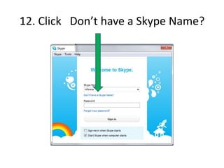 11.  Wait patiently while Skype installs  