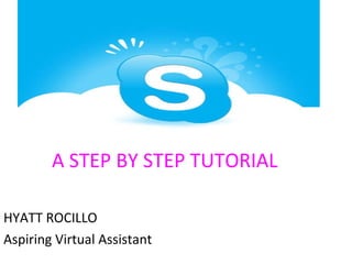 A STEP BY STEP TUTORIAL ,[object Object],[object Object]