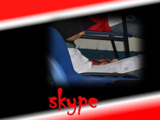 skype
 