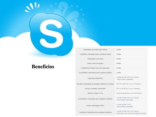 Benefícios
 