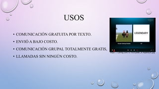 USOS
• COMUNICACIÓN GRATUITA POR TEXTO.
• ENVIÓ A BAJO COSTO.
• COMUNICACIÓN GRUPAL TOTALMENTE GRATIS,
• LLAMADAS SIN NINGÚN COSTO.
https://i.ytimg.com/vi/VL05jIwBr_A/hqdefault.jpg
 