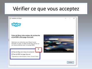 Vérifier ce que vous acceptez
 