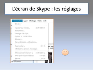 L’écran de Skype : les réglages
 
