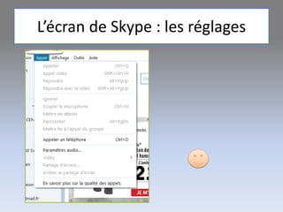 L’écran de Skype : les réglages
 