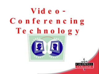 Video-Conferencing Technology 