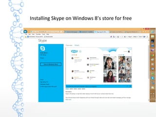 Installing Skype on Windows 8’s store for free
 