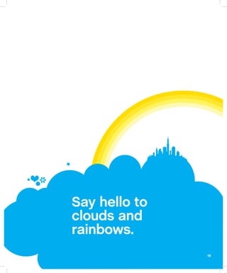 So, how are clouds made?



     The Skype logo is constructed                   Circles maketh the cloud.       Circles g...