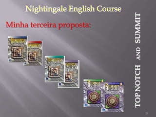 SUMMIT
AND

TOP NOTCH

Minha terceira proposta:

20

 