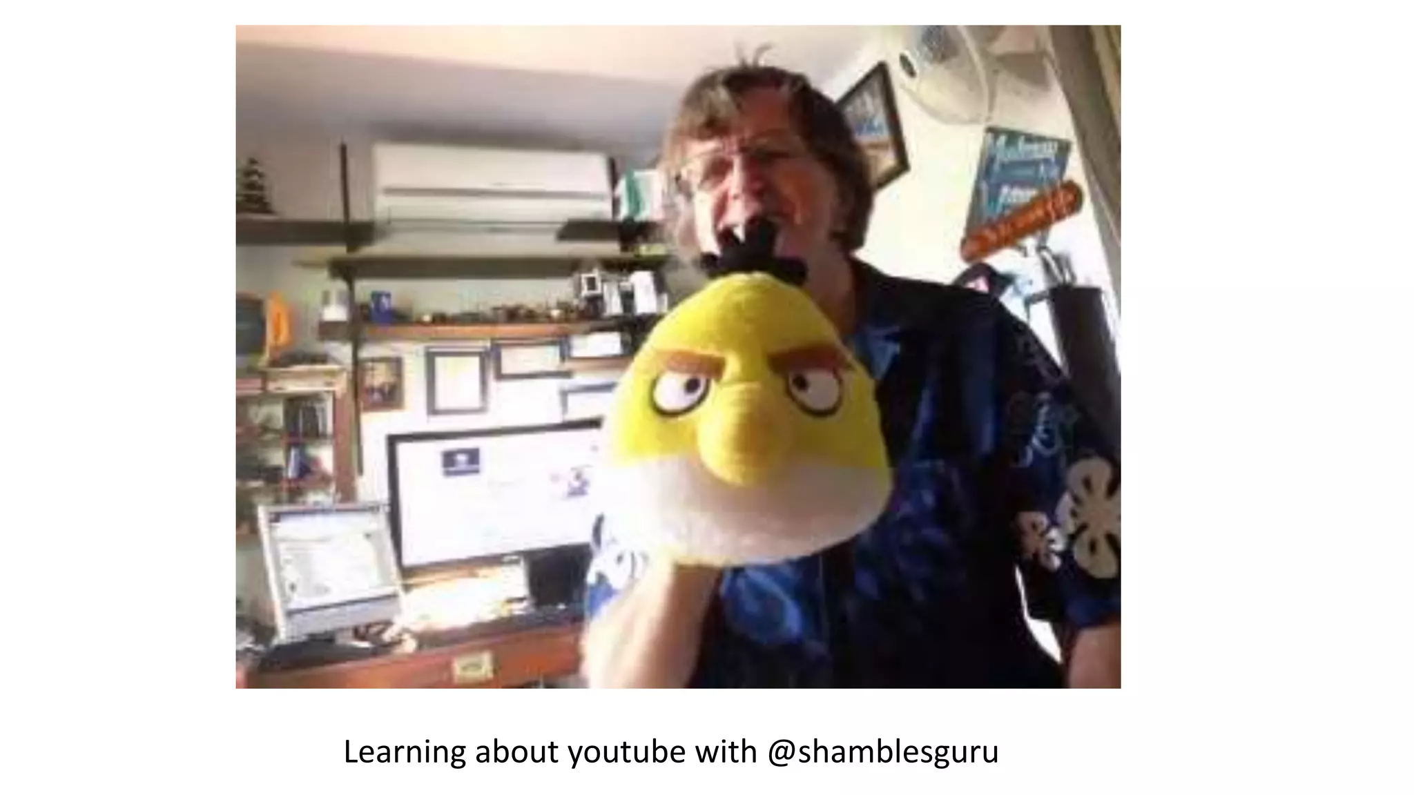 Learning about youtube with @shamblesguru
 