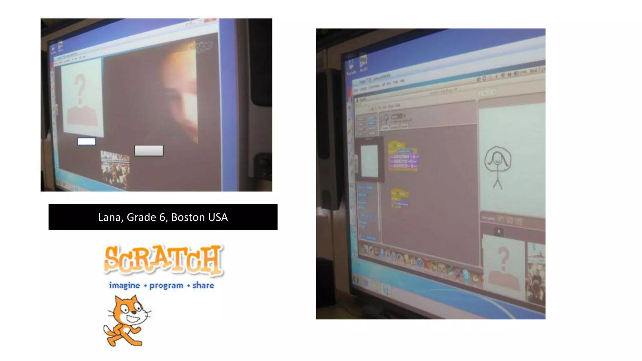 Lana, Grade 6, Boston USA
 