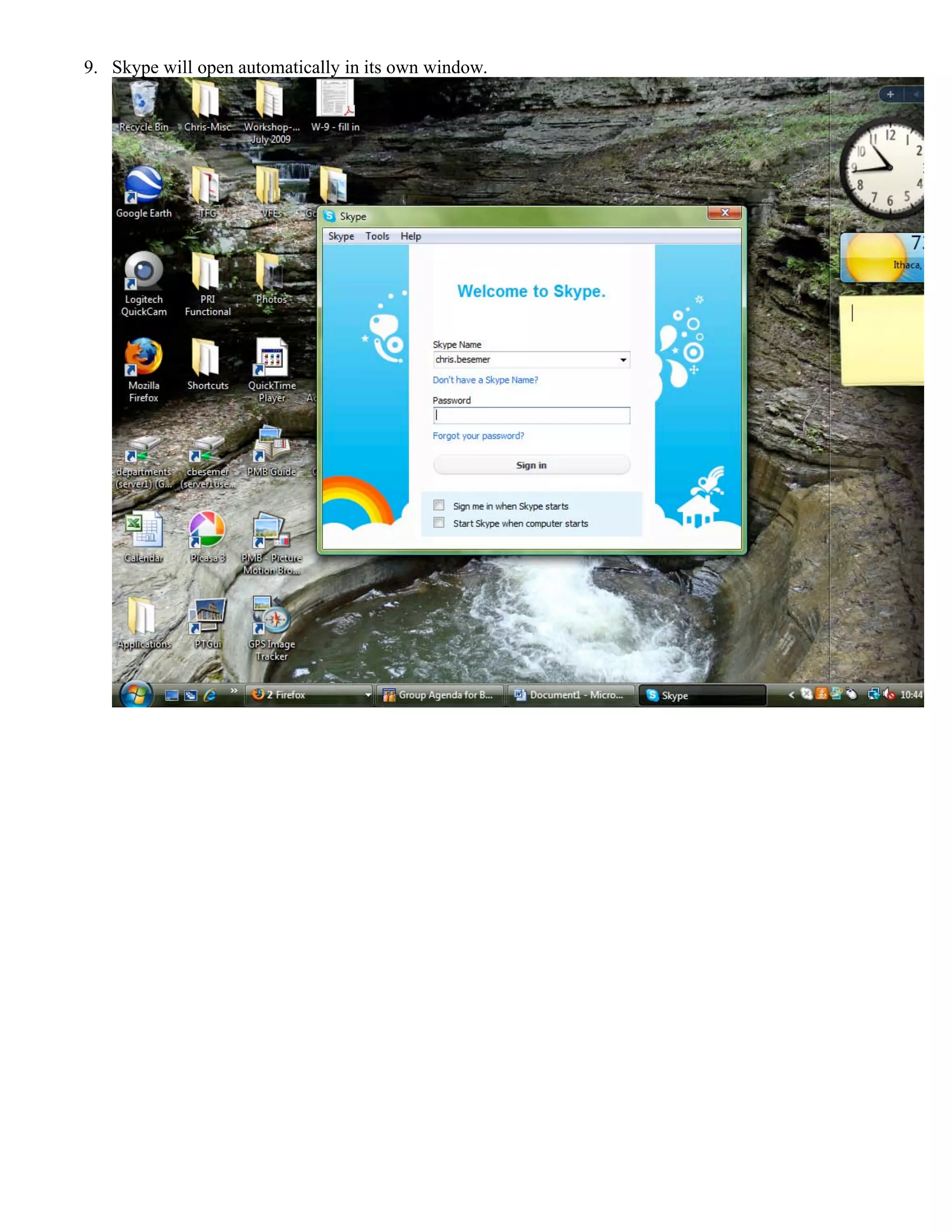 9. Skype will open automatically in its own window.
 