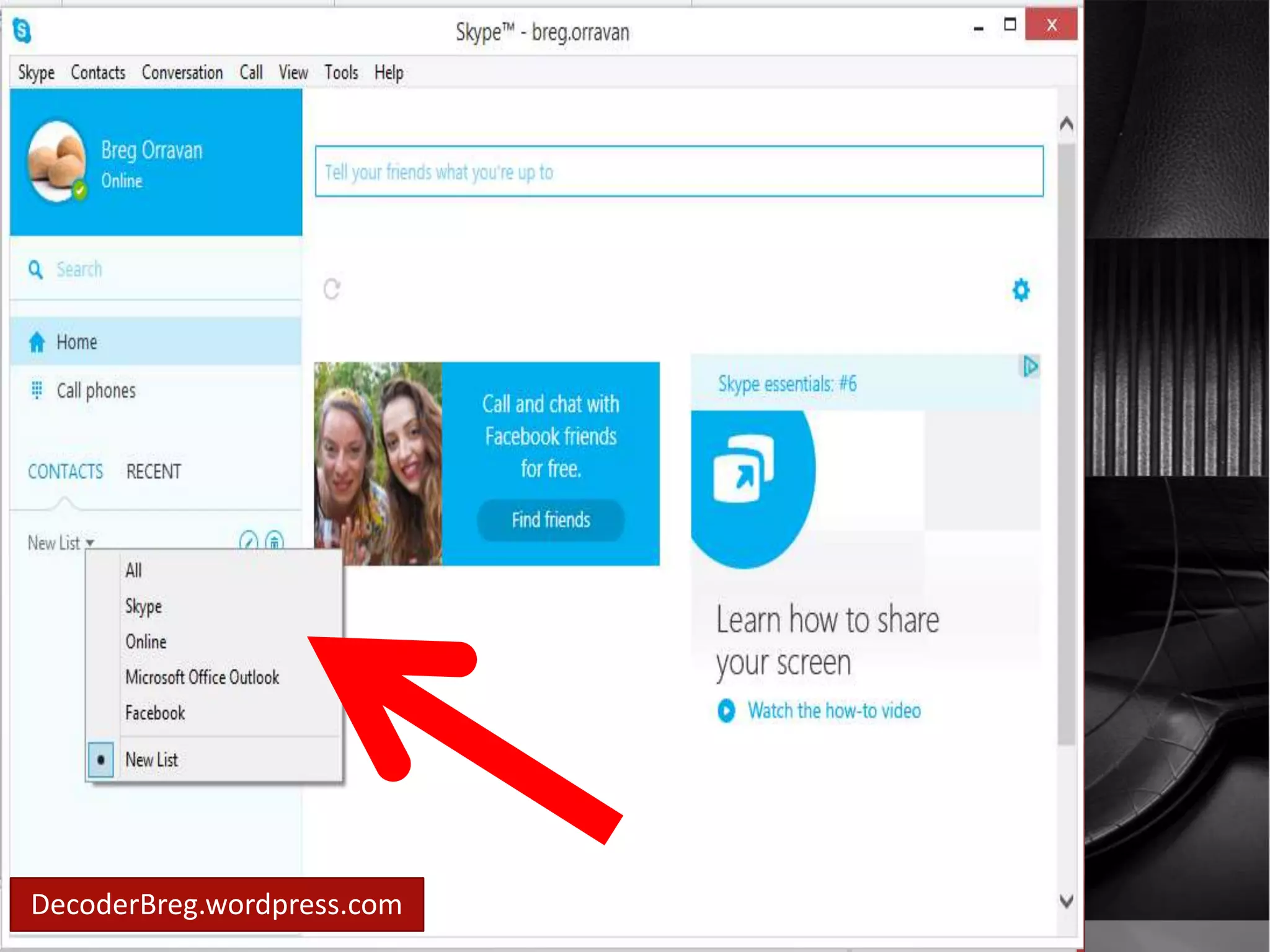 You have already 
created a list for 
your groups. 
DecoderBreg.wordpress.com 
 