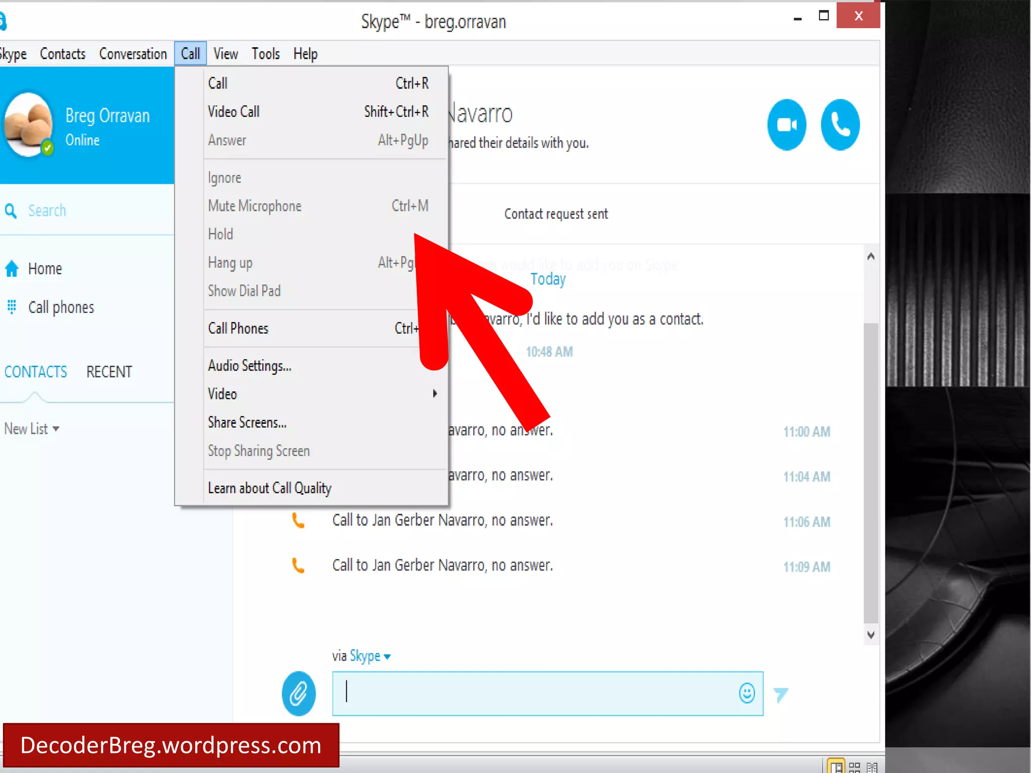 If someone 
call you .. 
You can click 
“answer” 
DecoderBreg.wordpress.com 
 