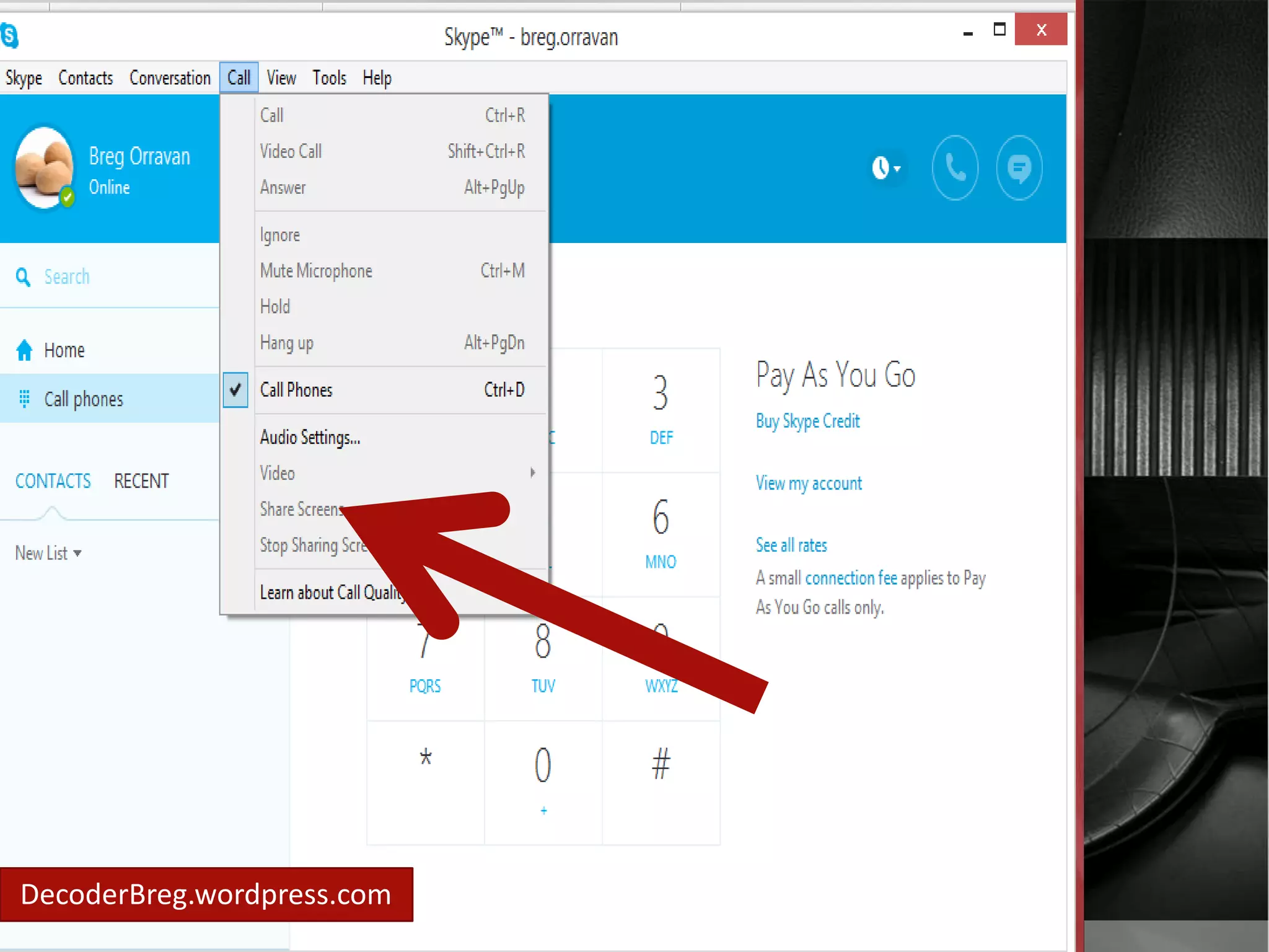 You can also 
share your 
screen by 
clicking.. 
“Share 
screen” DecoderBreg.wordpress.com 
 