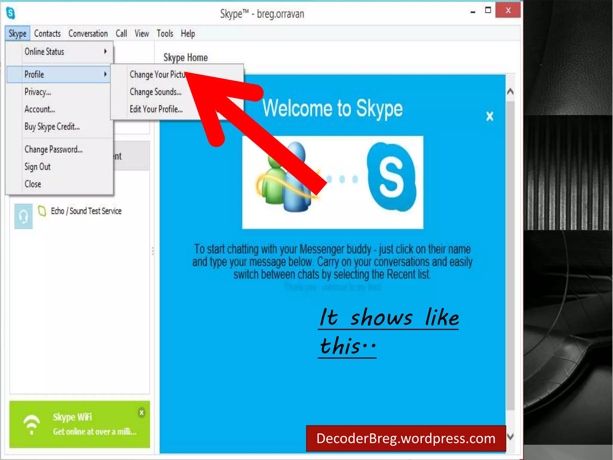 Profile option 
will show.. 
It shows like 
this.. 
DecoderBreg.wordpress.com 
 