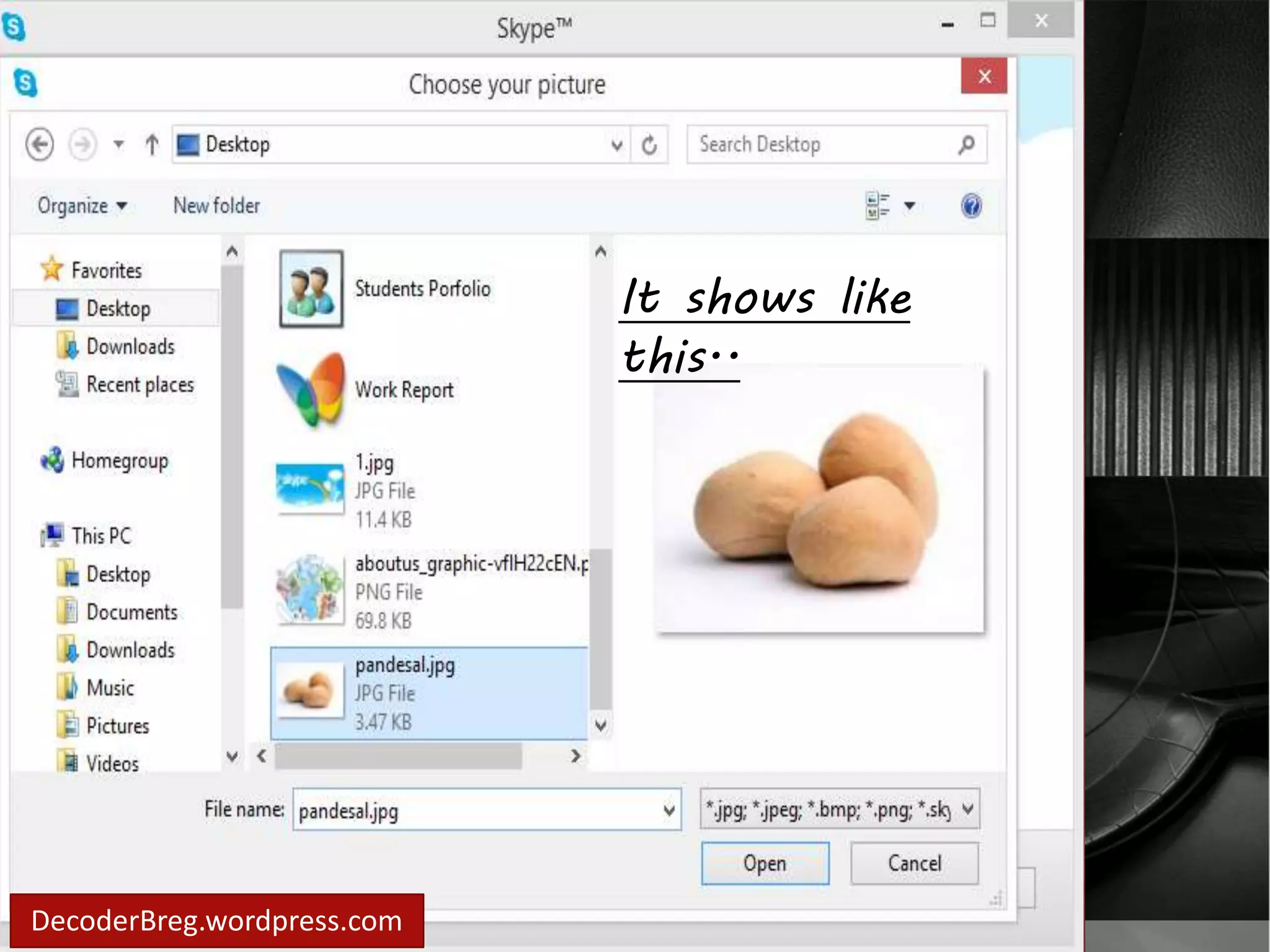 You may choose 
a images that 
can use as your 
profile picture. 
DecoderBreg.wordpress.com 
It shows like 
this.. 
 