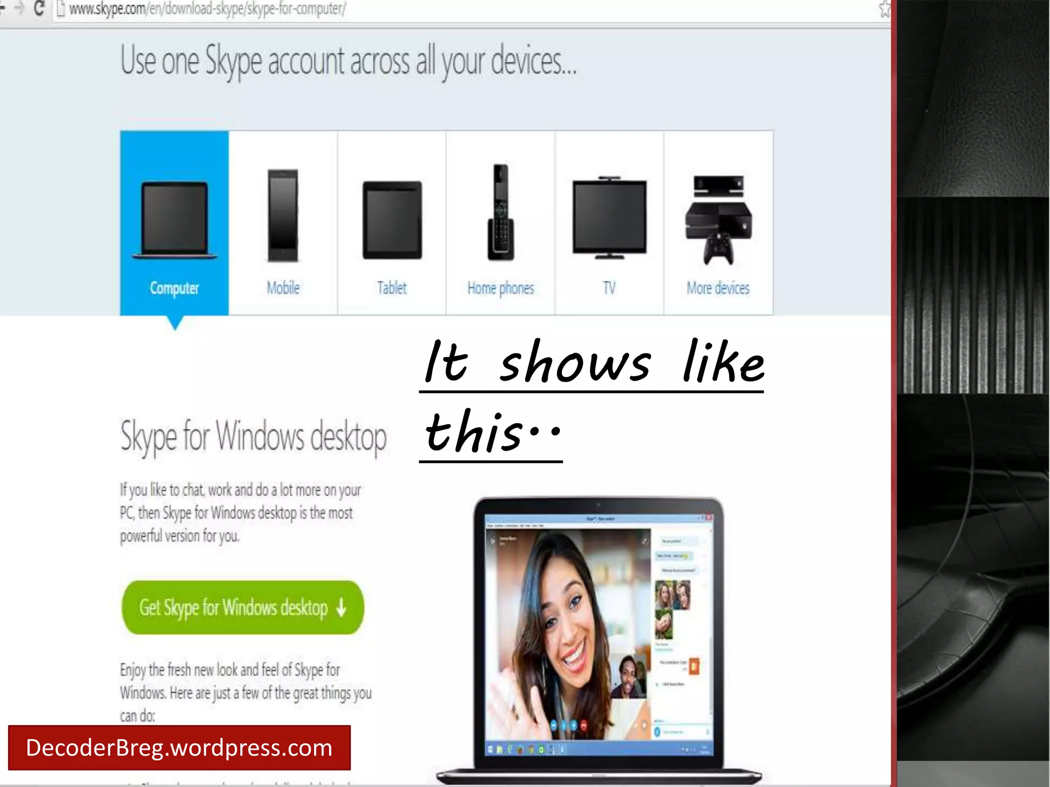 Download page 
will show.. 
DecoderBreg.wordpress.com 
It shows like 
this.. 
 