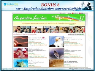 www.InspirationJunction.com/secretsofrich BONUS 6 