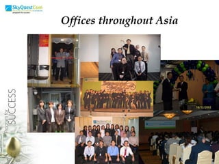 Offices throughout Asia 