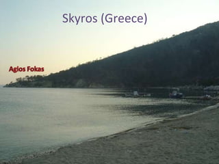 Skyros (Greece) 