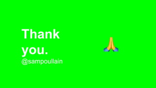 Thank
you.
@sampoullain
 