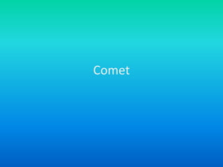 Comet