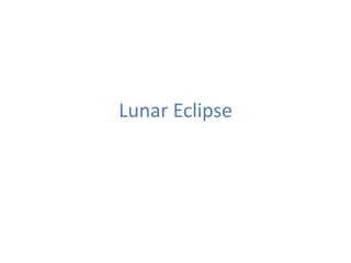 Lunar Eclipse