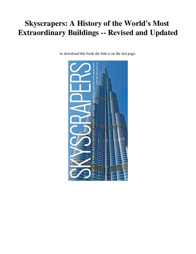 A History of the Worlds Most Extraordinary Buildings Revised and Updated Skyscrapers
